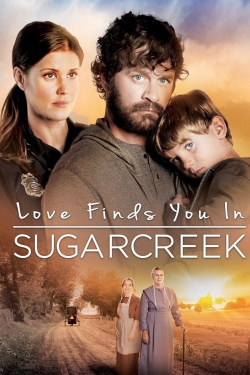 Watch Love Finds You In Sugarcreek Movies for Free