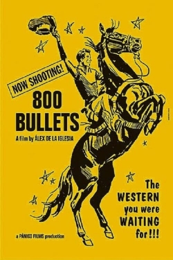 Watch 800 Bullets Movies for Free