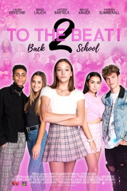 Watch To The Beat! Back 2 School Movies for Free
