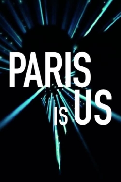 Watch Paris Is Us Movies for Free