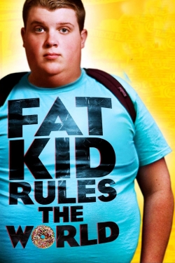 Watch Fat Kid Rules The World Movies for Free