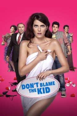Watch Don't Blame the Kid Movies for Free