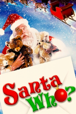 Watch Santa Who? Movies for Free