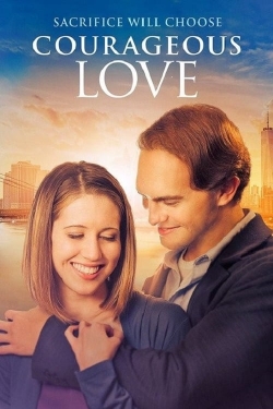 Watch Courageous Love Movies for Free