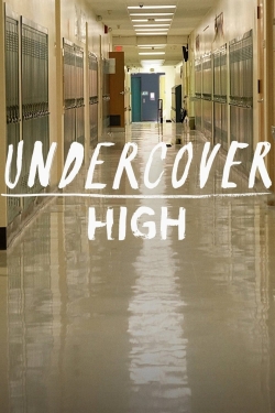 Watch Undercover High Movies for Free