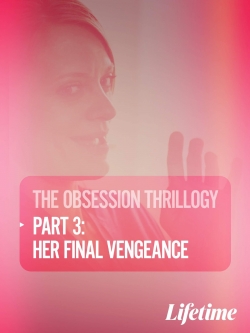 Watch Obsession: Her Final Vengeance Movies for Free