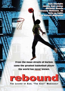 Watch Rebound: The Legend of Earl 'The Goat' Manigault Movies for Free