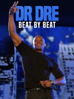Watch Dr. Dre: Beat by Beat Movies for Free