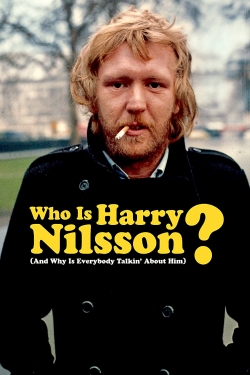 Watch Who Is Harry Nilsson (And Why Is Everybody Talkin' About Him?) Movies for Free