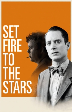 Watch Set Fire to the Stars Movies for Free