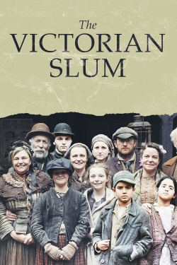Watch The Victorian Slum Movies for Free