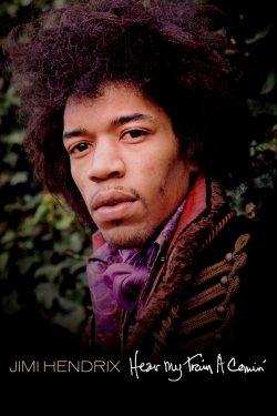 Watch Jimi Hendrix: Hear My Train a Comin' Movies for Free