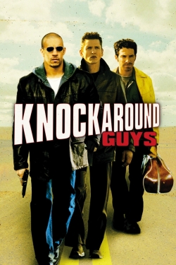 Watch Knockaround Guys Movies for Free