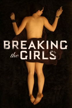 Watch Breaking the Girls Movies for Free
