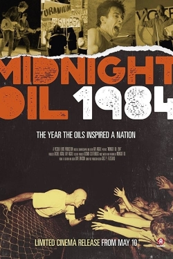 Watch Midnight Oil: 1984 Movies for Free
