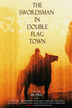 Watch The Swordsman in Double Flag Town Movies for Free