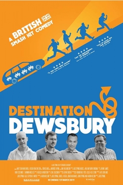 Watch Destination: Dewsbury Movies for Free