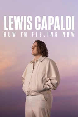 Watch Lewis Capaldi: How I'm Feeling Now Movies for Free