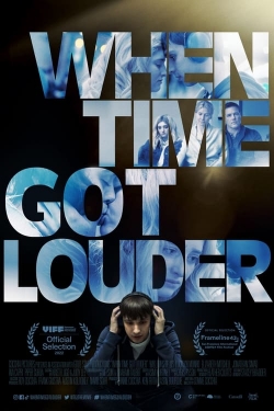 Watch When Time Got Louder Movies for Free