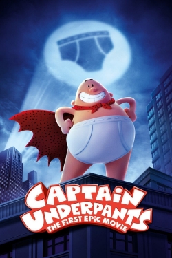 Watch Captain Underpants: The First Epic Movie Movies for Free