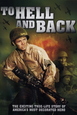 Watch To Hell and Back Movies for Free