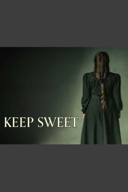 Watch Keep Sweet Movies for Free