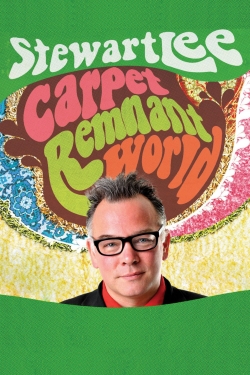 Watch Stewart Lee: Carpet Remnant World Movies for Free