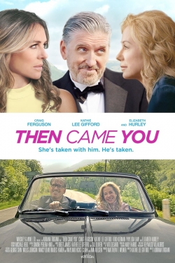 Watch Then Came You Movies for Free