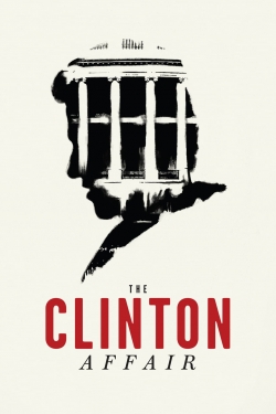 Watch The Clinton Affair Movies for Free