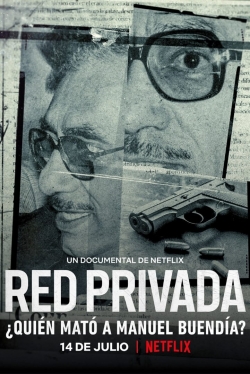 Watch Private Network: Who Killed Manuel Buendia Movies for Free