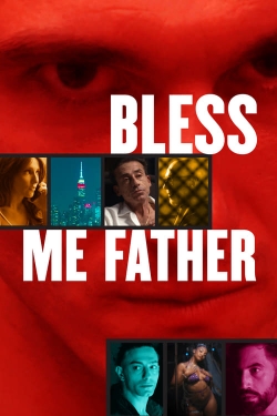 Watch Bless Me Father Movies for Free