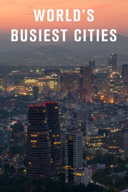 Watch World's Busiest Cities Movies for Free