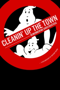 Watch Cleanin' Up the Town: Remembering Ghostbusters Movies for Free
