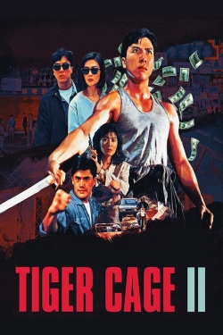 Watch Tiger Cage II Movies for Free