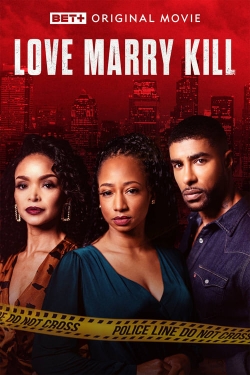 Watch Love Marry Kill Movies for Free