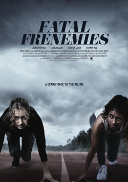 Watch Fatal Frenemies Movies for Free