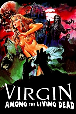 Watch A Virgin Among the Living Dead Movies for Free