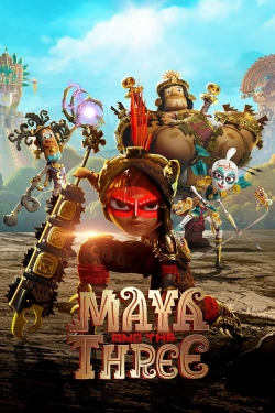 Watch Maya and the Three Movies for Free