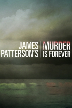 Watch James Patterson's Murder is Forever Movies for Free