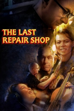 Watch The Last Repair Shop Movies for Free