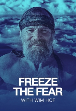 Watch Freeze the Fear with Wim Hof Movies for Free