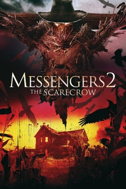 Watch Messengers 2: The Scarecrow Movies for Free