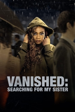 Watch Vanished: Searching for My Sister Movies for Free