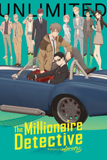 Watch The Millionaire Detective – Balance: UNLIMITED Movies for Free