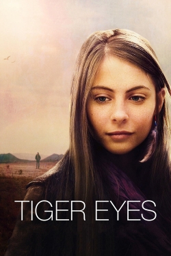 Watch Tiger Eyes Movies for Free
