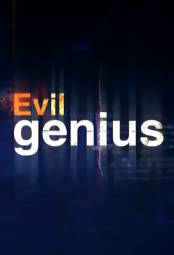 Watch Evil Genius Movies for Free