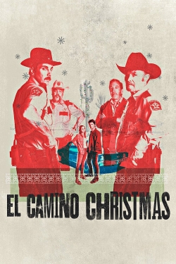 Watch El Camino Christmas Movies for Free