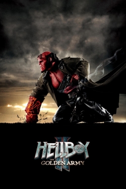 Watch Hellboy II: The Golden Army Movies for Free