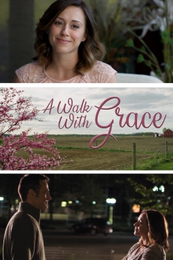 Watch A Walk with Grace Movies for Free
