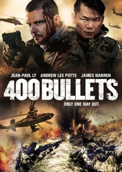 Watch 400 Bullets Movies for Free